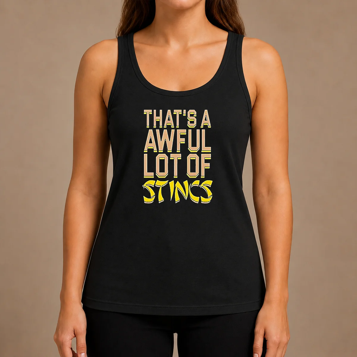 Good That'S A Awful Lot Of Stincs Quote Typography Tank Top