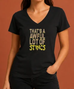 Good That'S A Awful Lot Of Stincs Quote Typography printed on a black V neck shirt with short sleeves