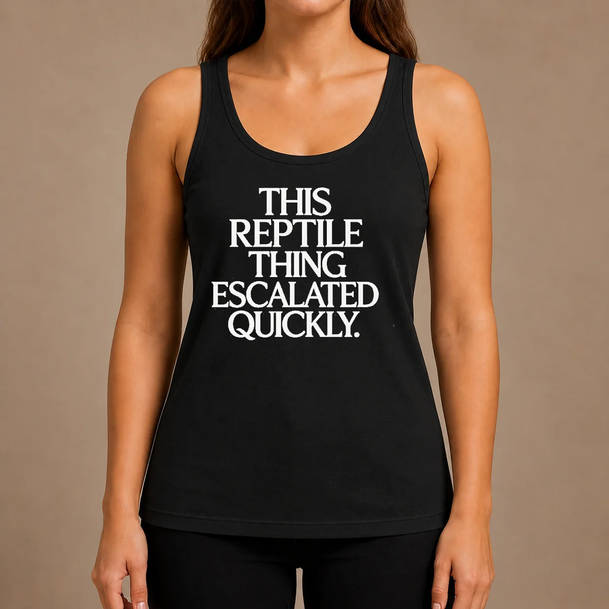 Good This Reptile Thing Escalated Quickly Tank Top