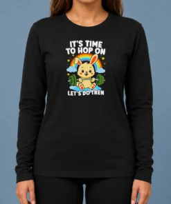 Good Time To Hop On Long Sleeve Shirt