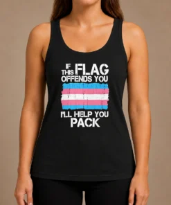 Good Transgender Pride Flag If This Flag Offends You I Will Help You Pack Tank Top