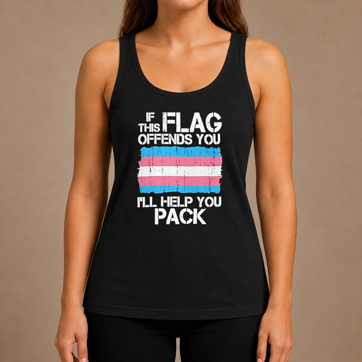 Good Transgender Pride Flag If This Flag Offends You I Will Help You Pack Tank Top