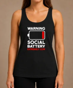 Good Warning Social Battery Extremely Low Introvert Tank Top