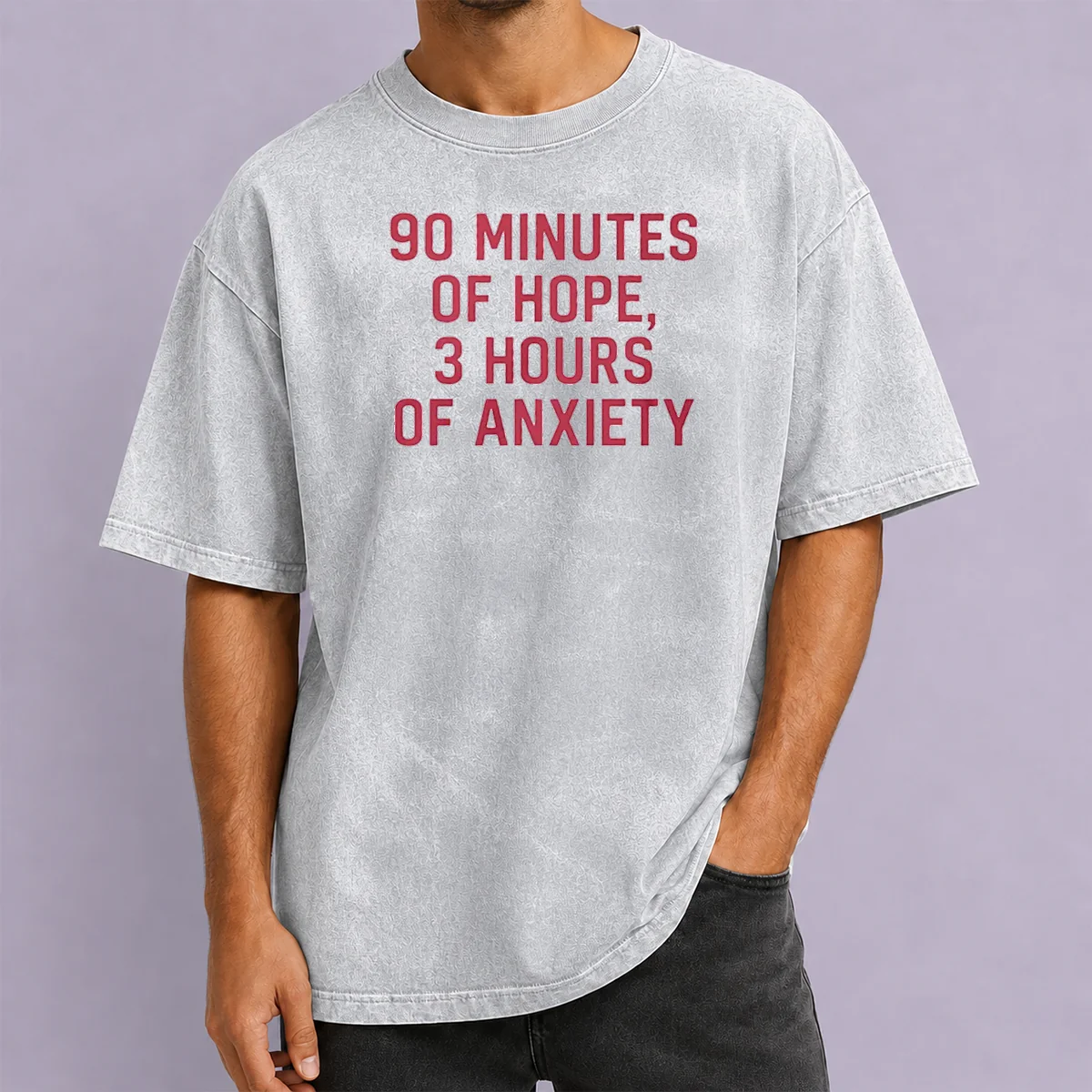 Hot 90 Minutes Of Hope 3 Hours Of Anxiety Premium Washed T-Shirt