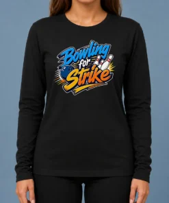 Hot Bowling For Strike Typography Long Sleeve Shirt