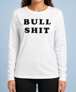 Hot Bull Shit Text Slogan Phrase Expression Bold Letter Typography Long Sleeve Shirt