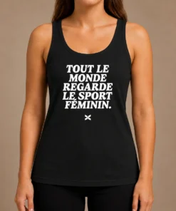 Hot Good Tout Le Monde Regarde Le Sport FéMinin Tank Top