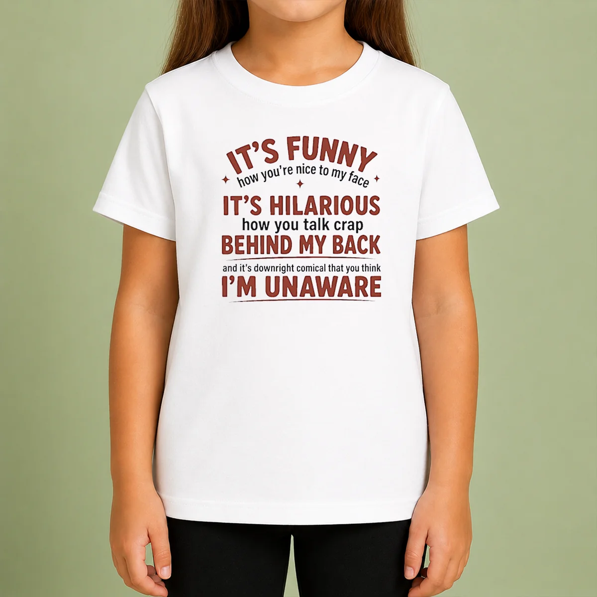 Hot I'Is Funny How You Are Nice To My Face And Talk Crap Behind My Back Kids T-Shirt