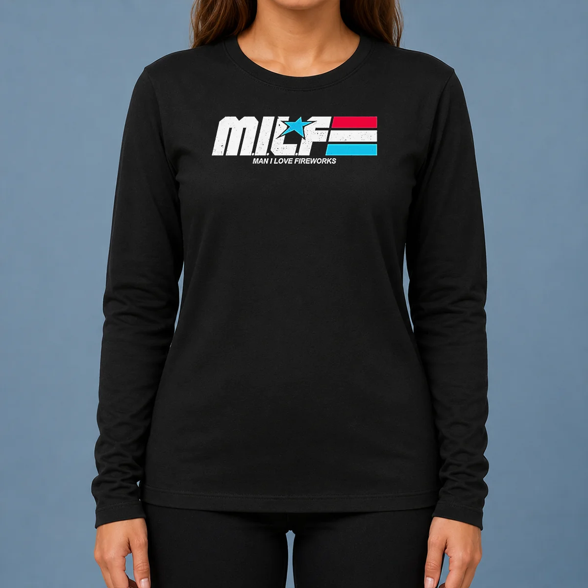 Hot M.I.L.F. Man I Love Fireworks Patriotic Holiday Long Sleeve Shirt