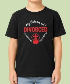 Hot My Hubsam And I Divorced Y'All Thought He Was God As Moot DK Kids T-Shirt