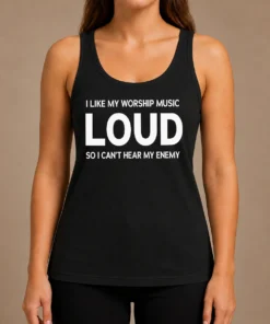 Hot Nice I Like My Worship Music Loud So I Can'T Hear My Enemy Tank Top