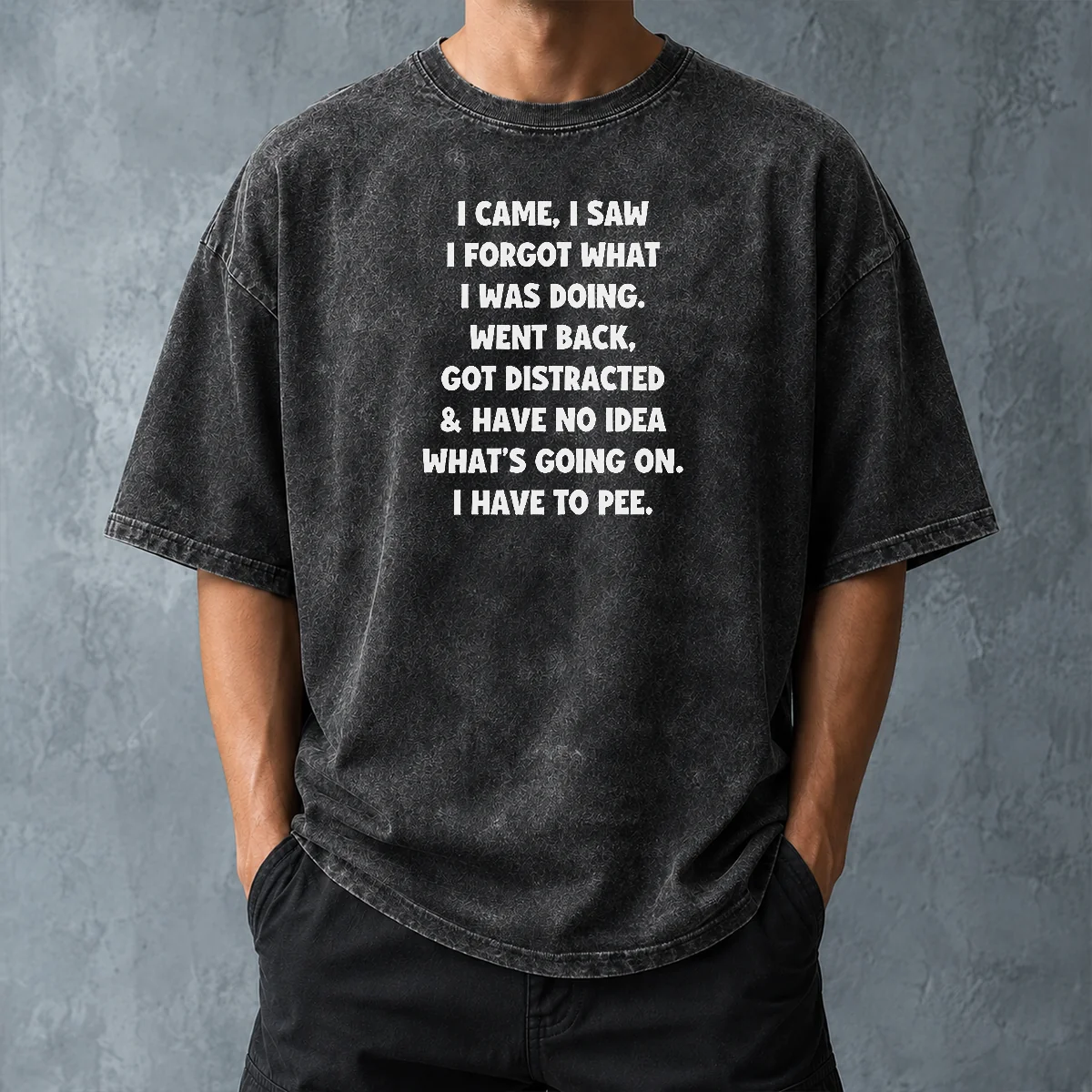 Hot Official I Came I Saw I Forgot What I Was Doing Funny Quote Washed T-Shirt