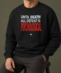 Hot Official Until Death All Defeat Is Psychological Sweater