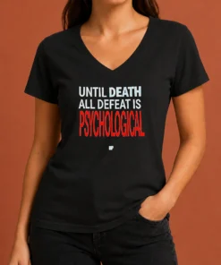 Hot Official Until Death All Defeat Is Psychological V-Neck Shirt