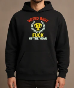 Hot Official Voted Best Fuck Of The Year Trophy Award Hoodie