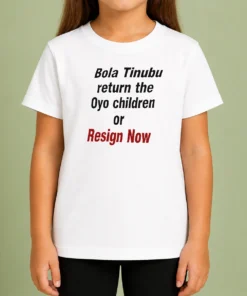 Hot Original Bola Tinubu Return The Oyo Children Or Resign Now Kids T-Shirt
