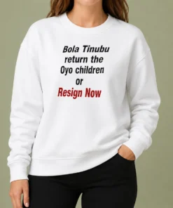 Hot Original Bola Tinubu Return The Oyo Children Or Resign Now Sweater in black, crewneck style with bold white text
