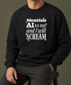 Hot Original Mention AI To Me And I Will Scream Anti Artificial Intelligence Protest Sweater in charcoal grey, crewneck style