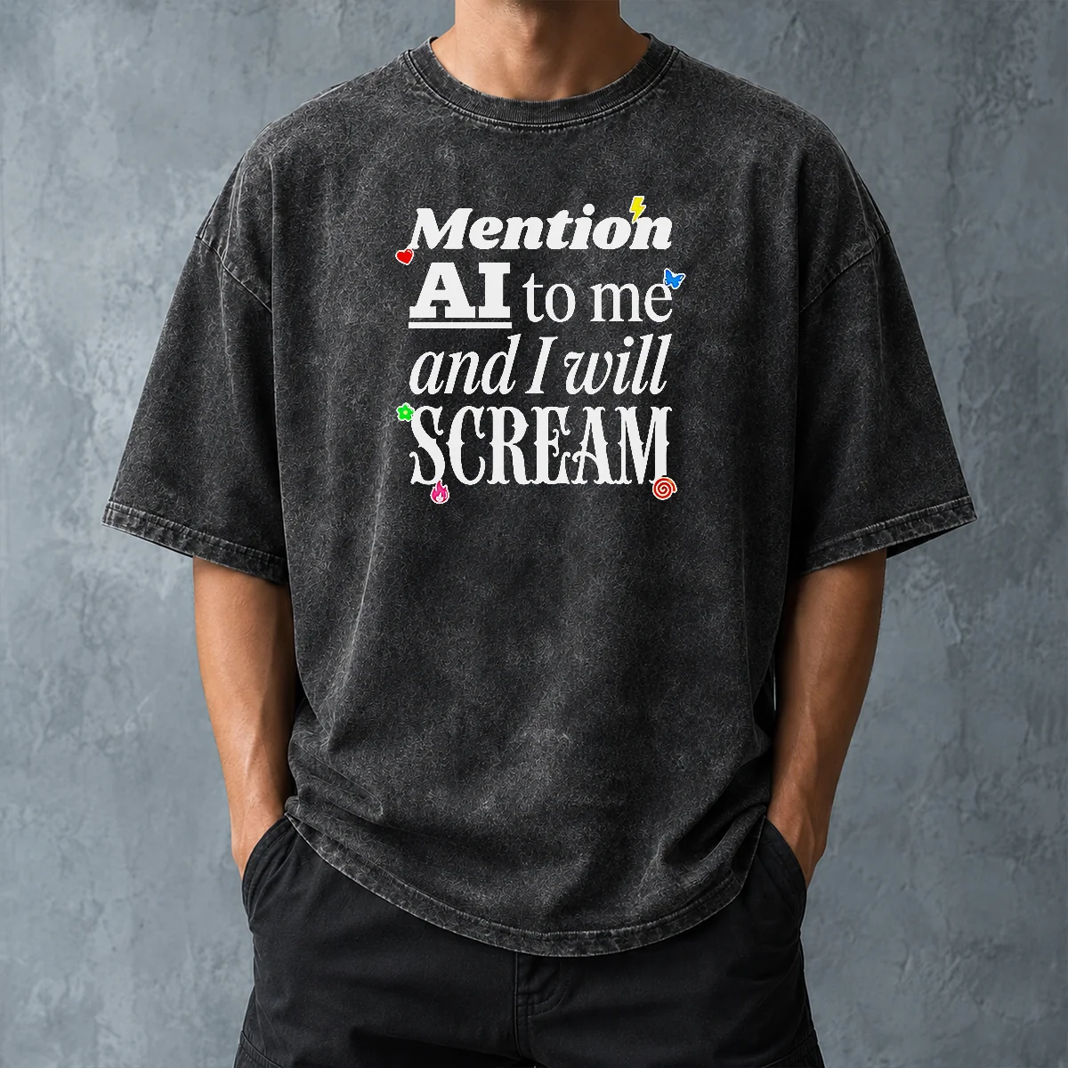 Hot Original Mention AI To Me And I Will Scream Anti Artificial Intelligence Protest Washed T-Shirt