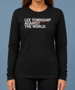 Hot Premium Lee Township Against The World Long Sleeve Shirt