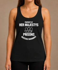 Hot Premium Property Of Her Majestys Prisons Nassau Bahamas Tank Top