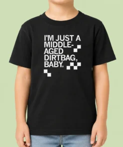 Hot Pretty Middle Aged Dirt Bag Kids T-Shirt