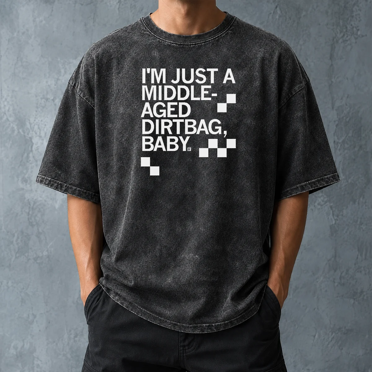 Hot Pretty Middle Aged Dirt Bag Washed T-Shirt