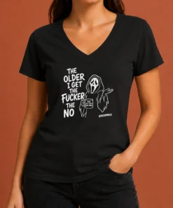 Hot Top The Older I Get The Fucker The No Ghost Face Nope Not Today Not Ever V-Neck Shirt