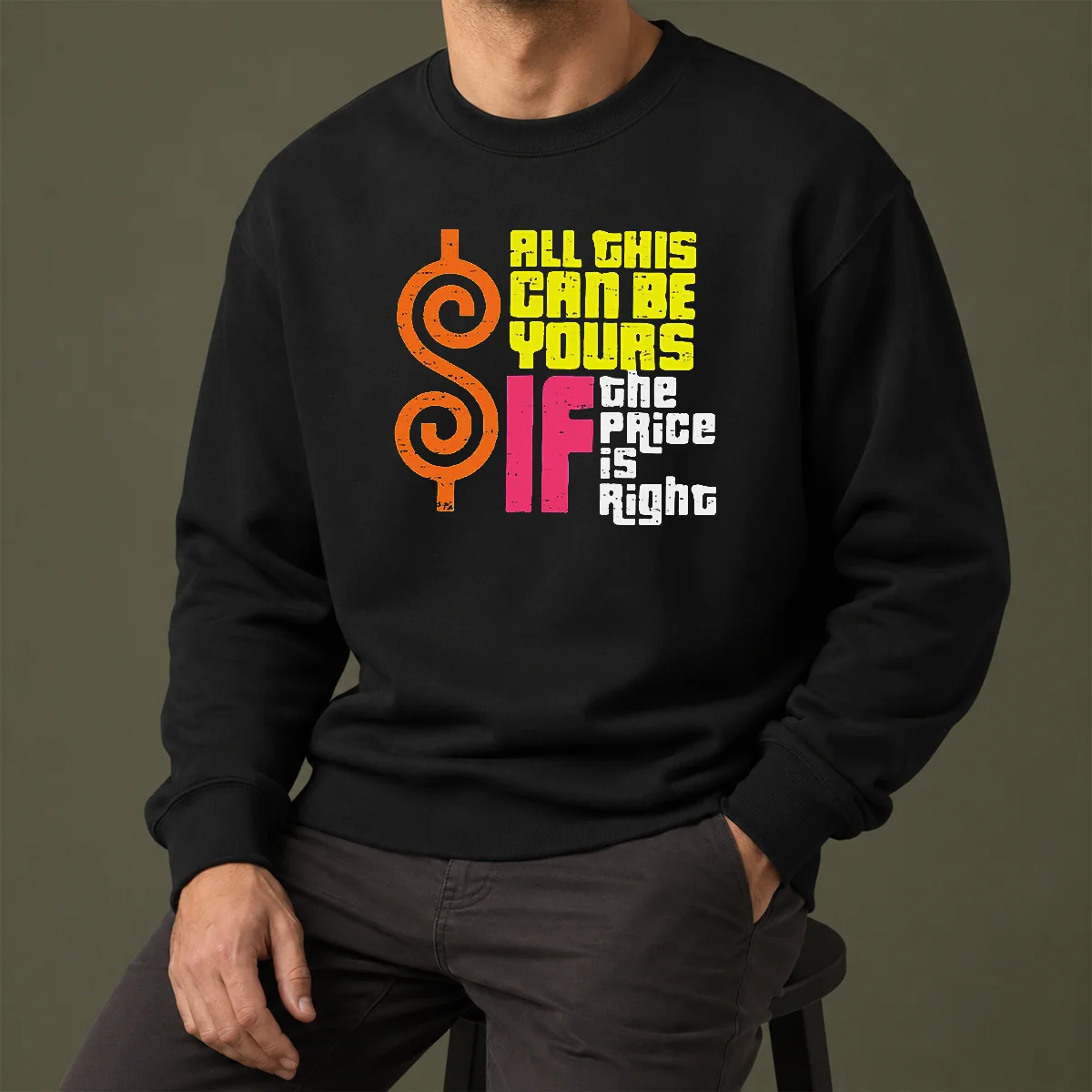 Nice All This Can Be Yours If The Price Is Right Geek Sweater