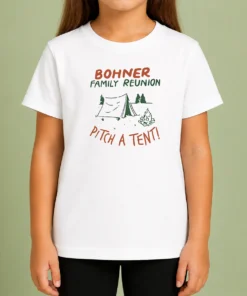 Nice Bohner Family Reunion Pitch A Tent Camping Kids T-Shirt