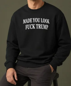 Nice Funny Made You Look Fuck Donald Trump Cap Sweater in black, cozy and comfortable unisex pullover