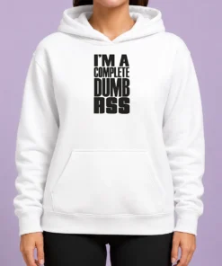 Nice Good I'M A Complete Dumb Ass Slogan Funny Humor Hoodie in black, front view with kangaroo pocket and drawstring hood