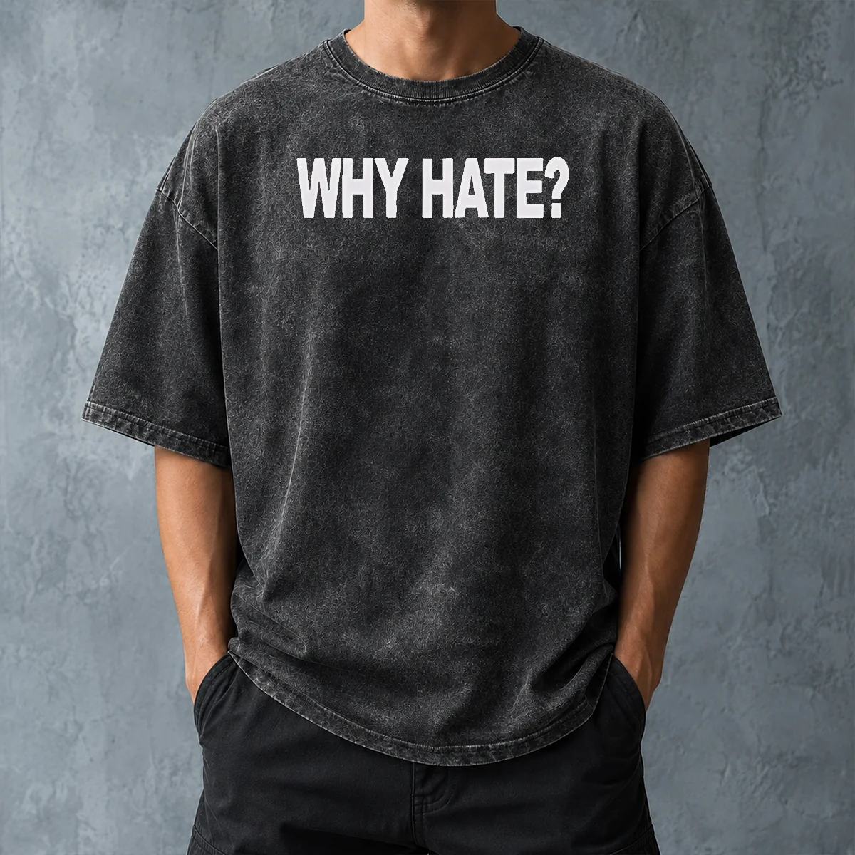 Nice Hot Why Hate Washed T Shirt front view on a soft cotton washed t shirt