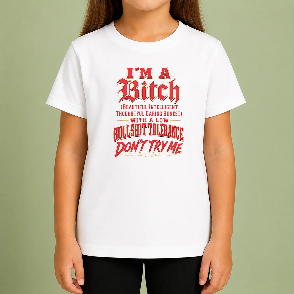 Nice I'M A Bitch Beautiful Intelligent Thoughtful Caring Honest With A Low Bullshit Tolerance Kids T-Shirt
