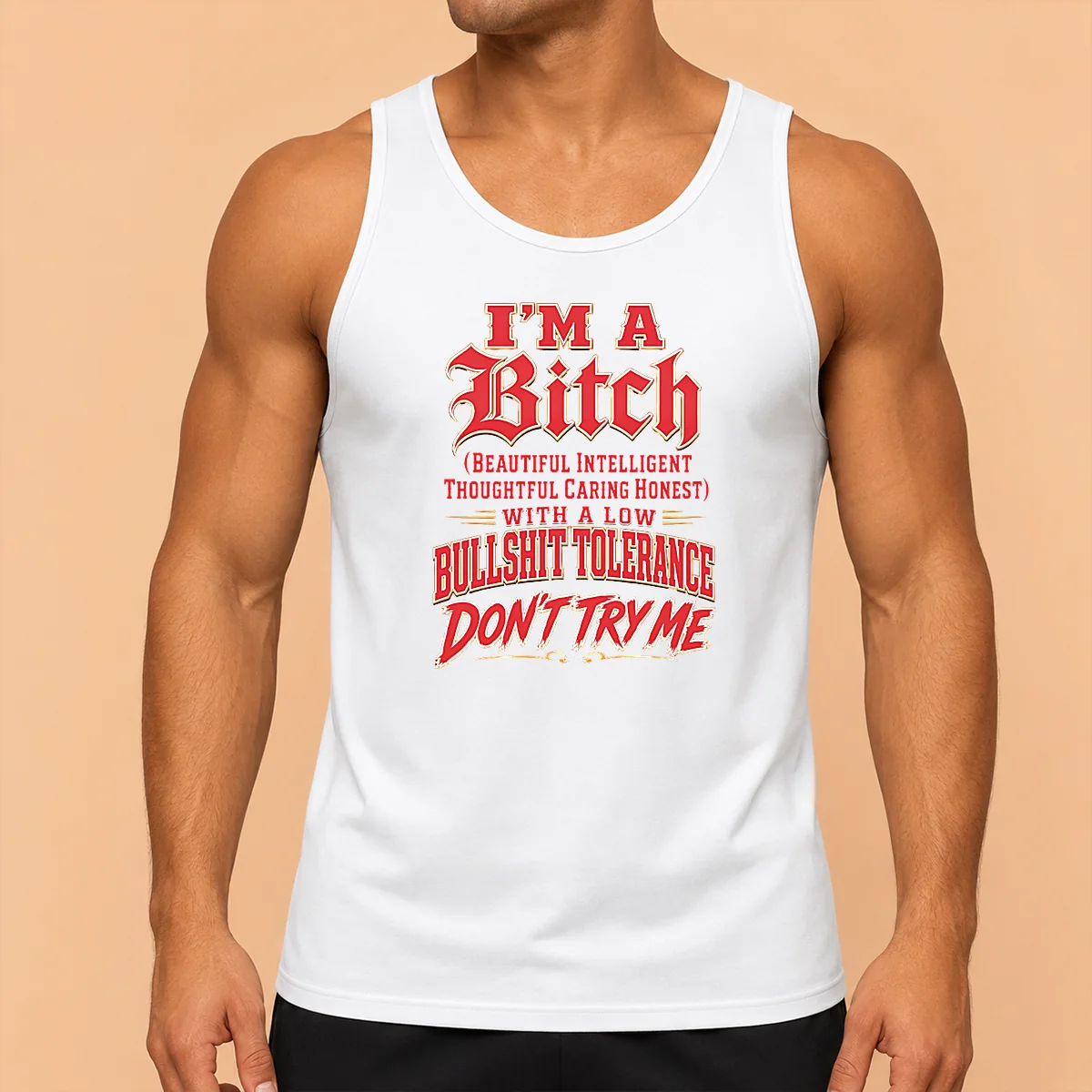 Nice I'M A Bitch Beautiful Intelligent Thoughtful Caring Honest With A Low Bullshit Tolerance Tank Top