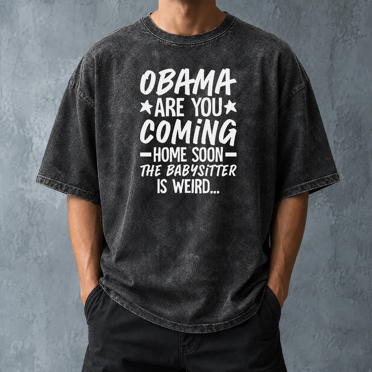 Nice Obama Are You Coming Home Babysitter Meme Washed T-Shirt