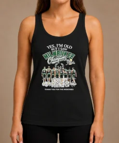 Nice Officials Yes Im Old But I Saw Milwaukee Bucks Champions 2021 Finals Thank You For The Mem Tank Top