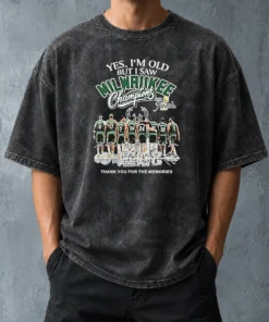 Nice Officials Yes Im Old But I Saw Milwaukee Bucks Champions 2021 Finals Thank You For The Mem Washed T-Shirt