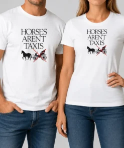 Nice Original Horses Aren'T Taxis Carriage Crossed Out Statement