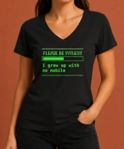 Nice Please Be Patient I Grew Up With No Mobile Funny Quote Nostalgic V-Neck Shirt
