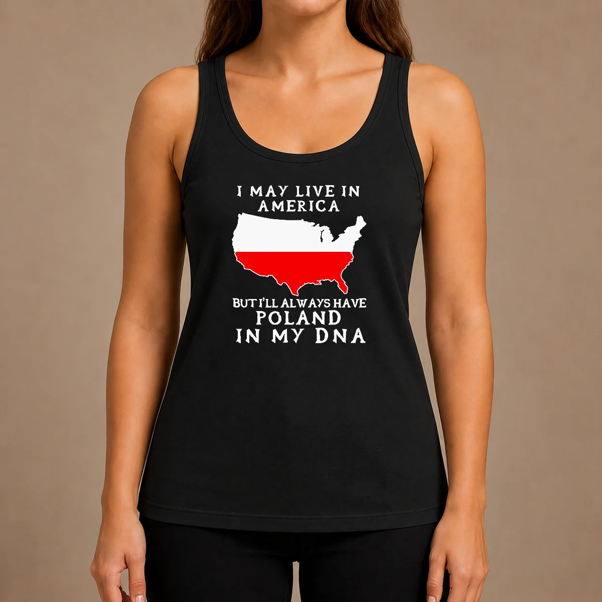 Nice Polish Heritage I May Live In America But I Will Always Have Poland In My DNA Map Tank Top