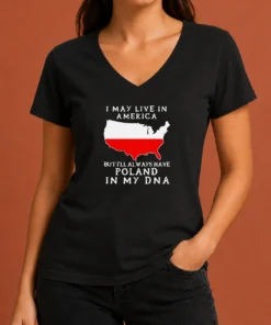 Nice Polish Heritage I May Live In America But I Will Always Have Poland In My DNA Map V Neck Shirt in dark color showing front print design