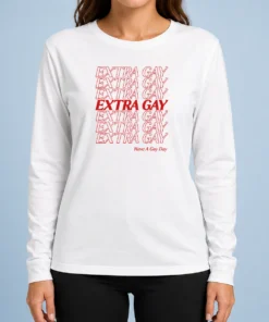 Nice Premium Extra Gay Have A Gay Day LGBTQ Pride Rainbow Long Sleeve Shirt