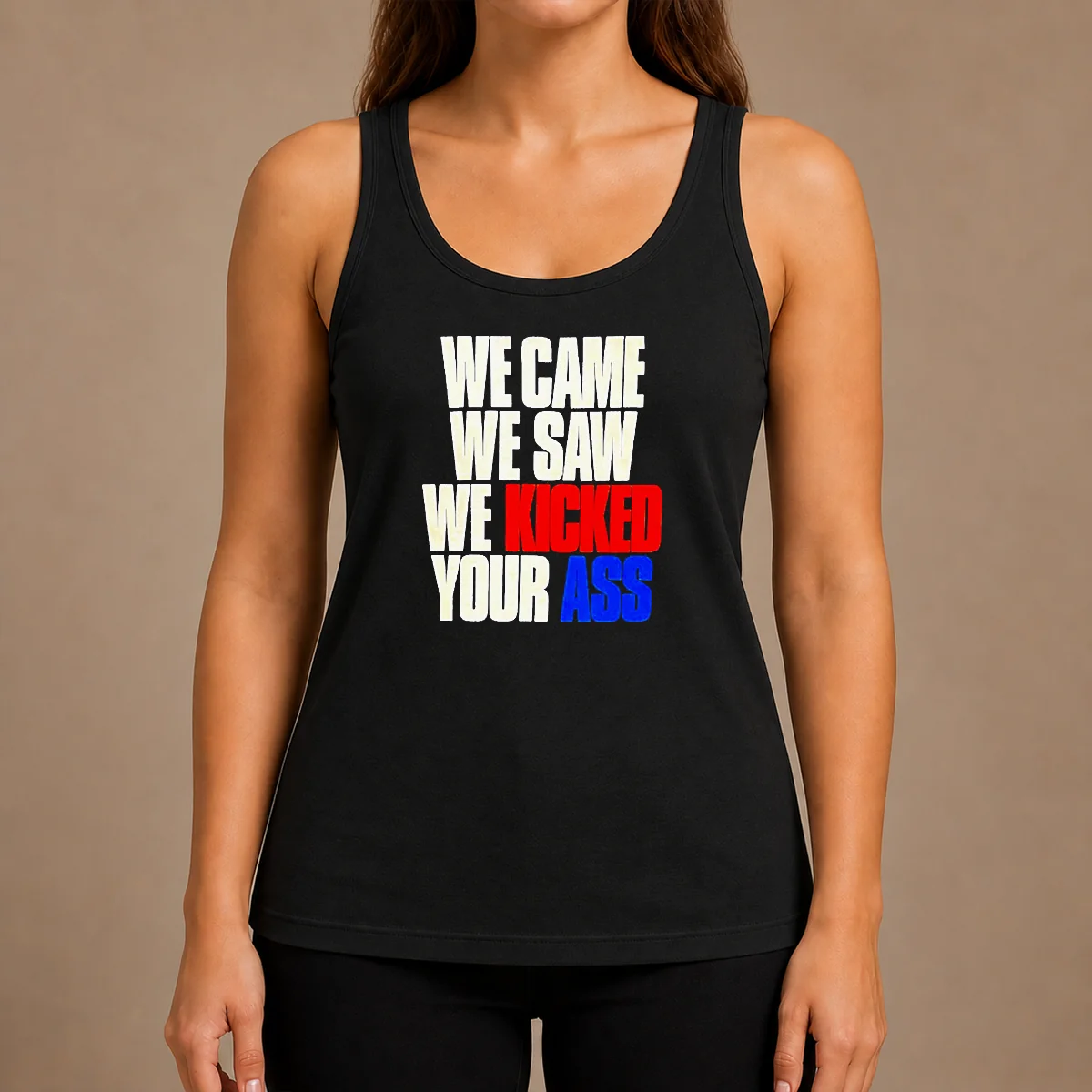 Nice Premium We Came We Saw We Kicked Your Ass Tank Top