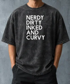Nice Pretty Nerdy Dirty Inked And Curvy Washed T-Shirt