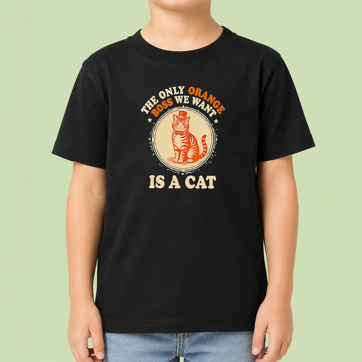 Nice The Only Orange Boss We Want Is A Cat Top Hat Cartoon Kids T-Shirt