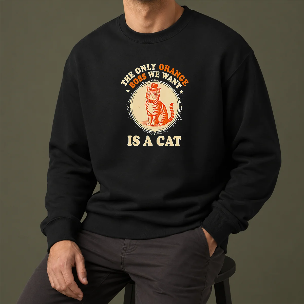 Nice The Only Orange Boss We Want Is A Cat Top Hat Cartoon Sweater