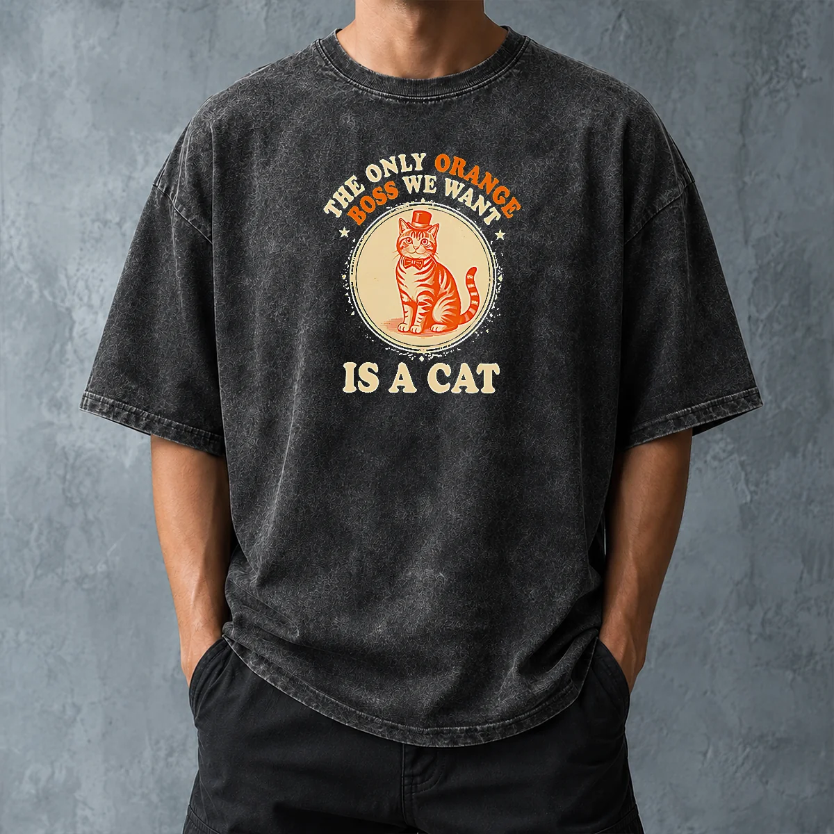 Nice The Only Orange Boss We Want Is A Cat Top Hat Cartoon Washed T Shirt in soft washed fabric, front view