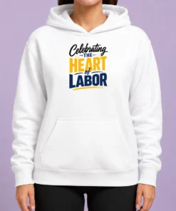Nice Top Labour Day Celebrating The Heart Of Labor Minimalistypogra Hoodie