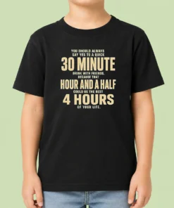 Nice You Should Always Say Yes To A Quick 30 Minute Drink With Friends Quote Kids T-Shirt